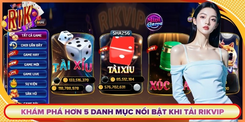 Khám phá hơn 5 danh mục nổi bật khi tải Rikvip